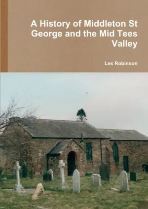 A History of Middleton St George and the Mid Tees Valley