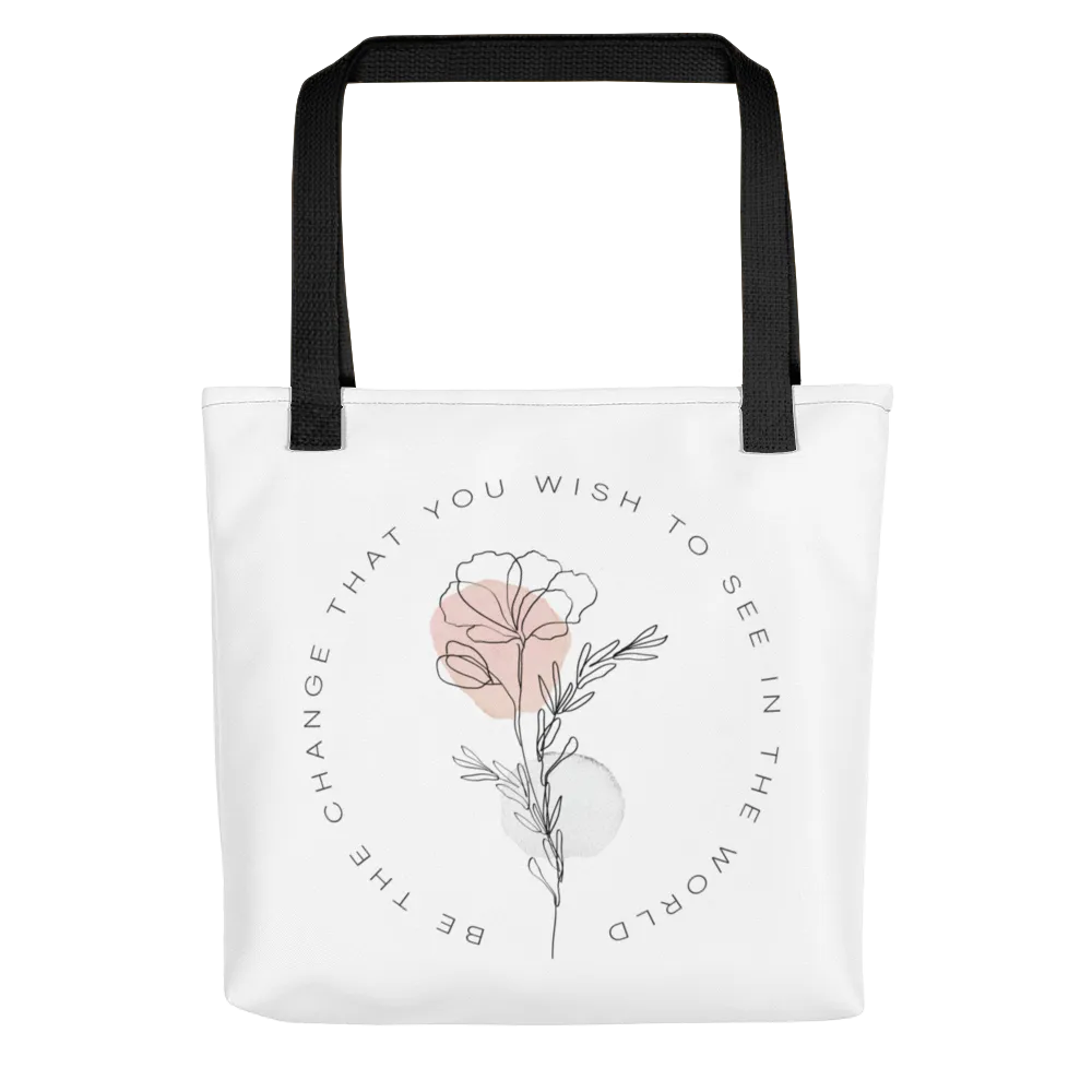 Be the change that you wish to see in the world White Tote bag