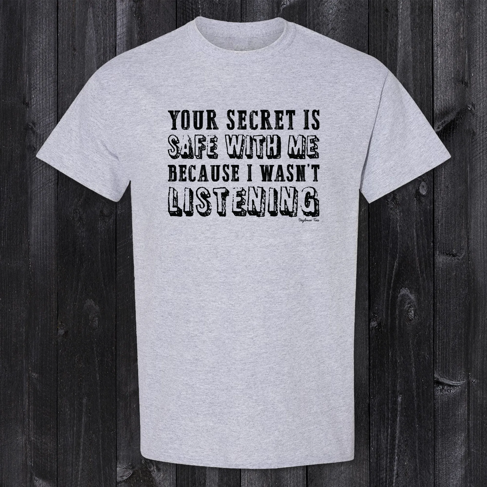 Daydream Tees Your Secret is Safe With Me