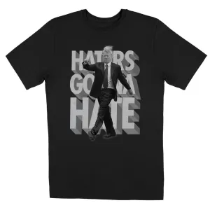 Donald Trump Haters Gonna Hate Unisex T-Shirt