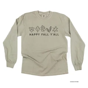 Happy Fall Y'all - LONG SLEEVE COMFORT COLORS TEE