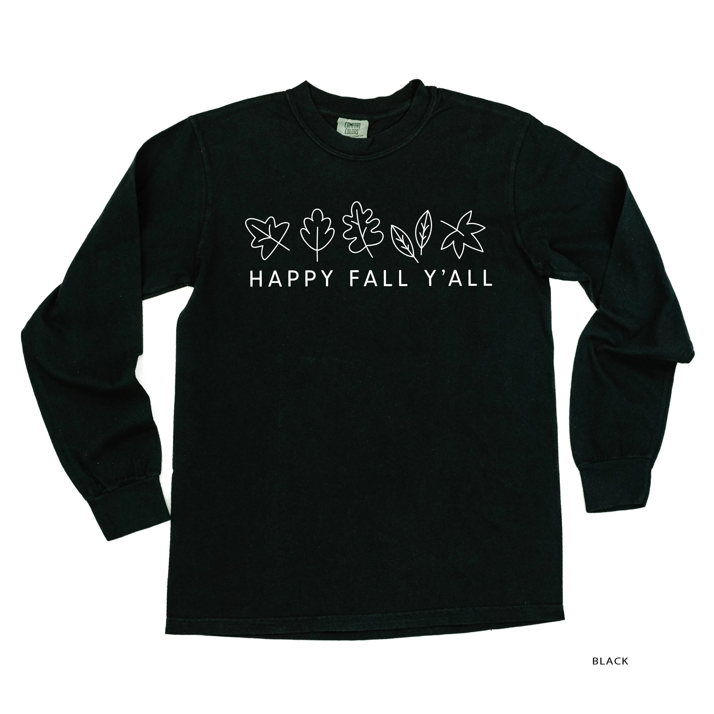 Happy Fall Y'all - LONG SLEEVE COMFORT COLORS TEE
