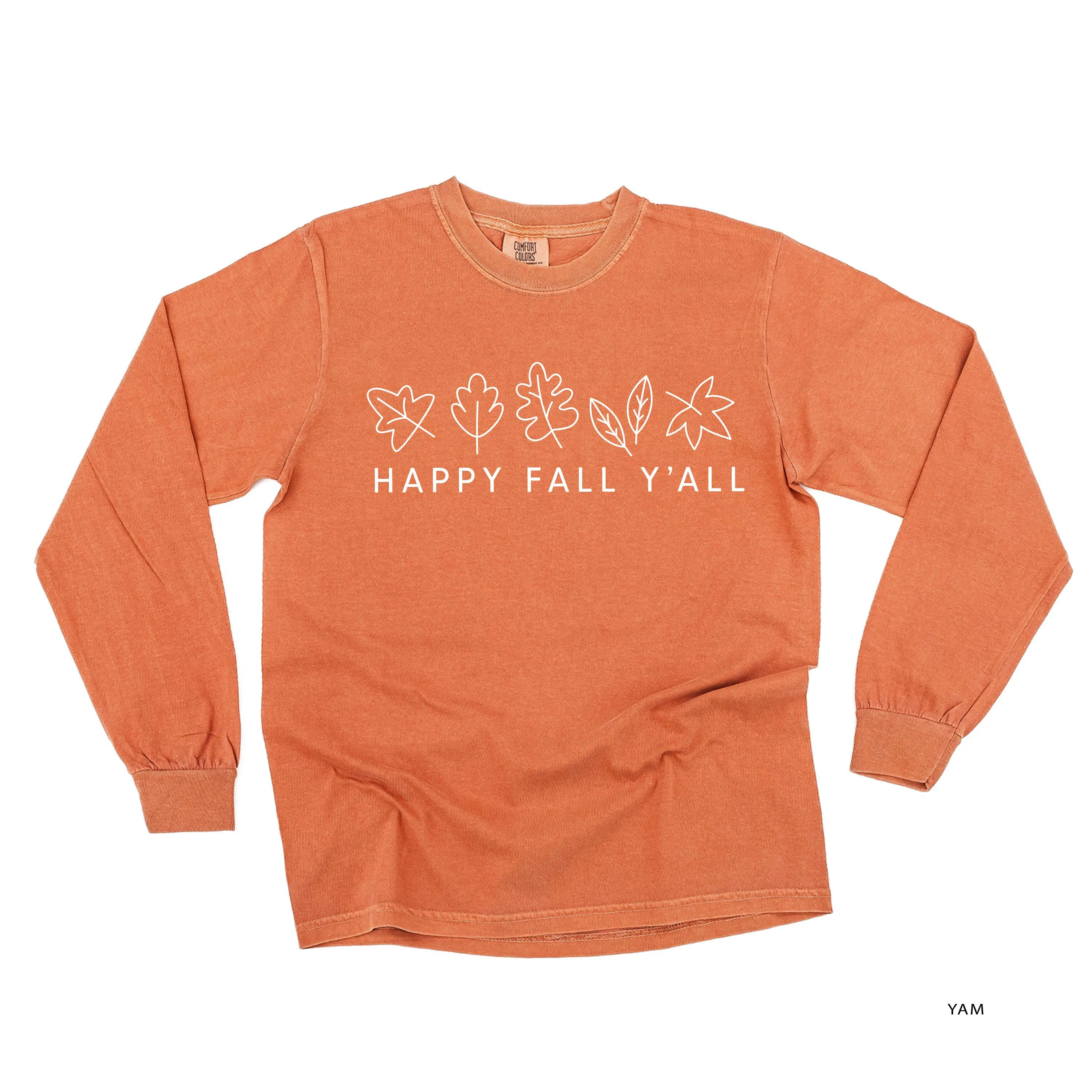Happy Fall Y'all - LONG SLEEVE COMFORT COLORS TEE