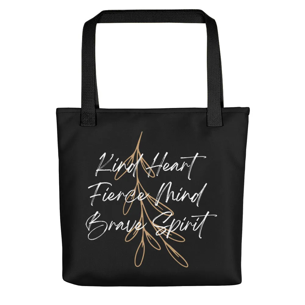 Kind Heart, Fierce Mind, Brave Spirit Tote bag